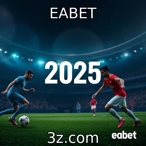 EABET Descubra as Tendências que Estão Moldando o Mercado de Apostas em 2025